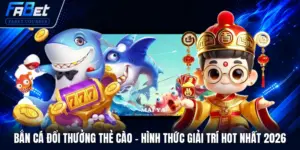 Bắn cá đổi thưởng thẻ cào