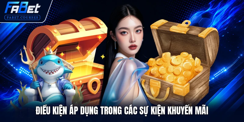 Điều kiện áp dụng trong các sự kiện khuyến mãi