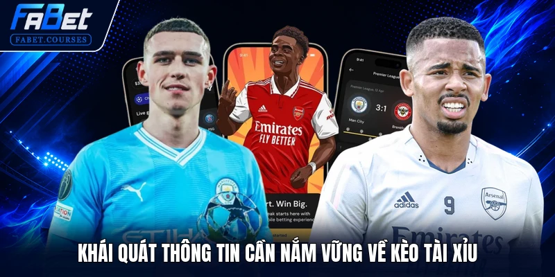 Khái quát thông tin cần nắm vững về kèo tài xỉu