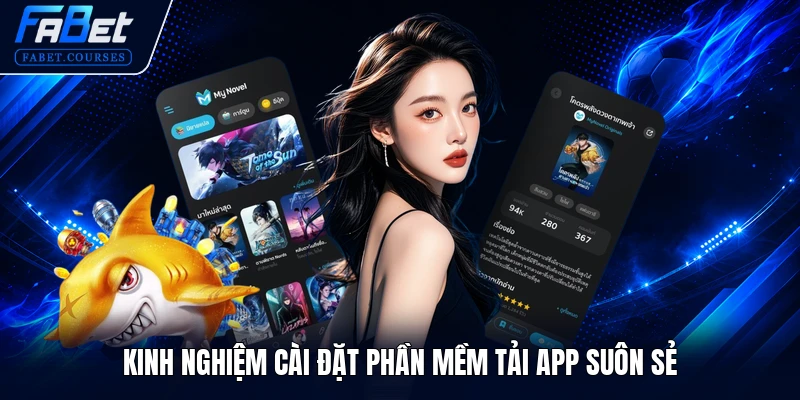 Tải App FABET 3 Kinh nghiệm cài đặt phần mềm tải app suôn sẻ