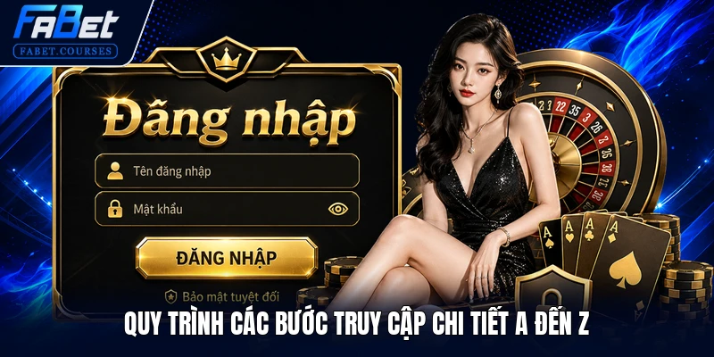 ĐĂNG NHẬP FABET 2 Quy trình các bước truy cập chi tiết a đến z